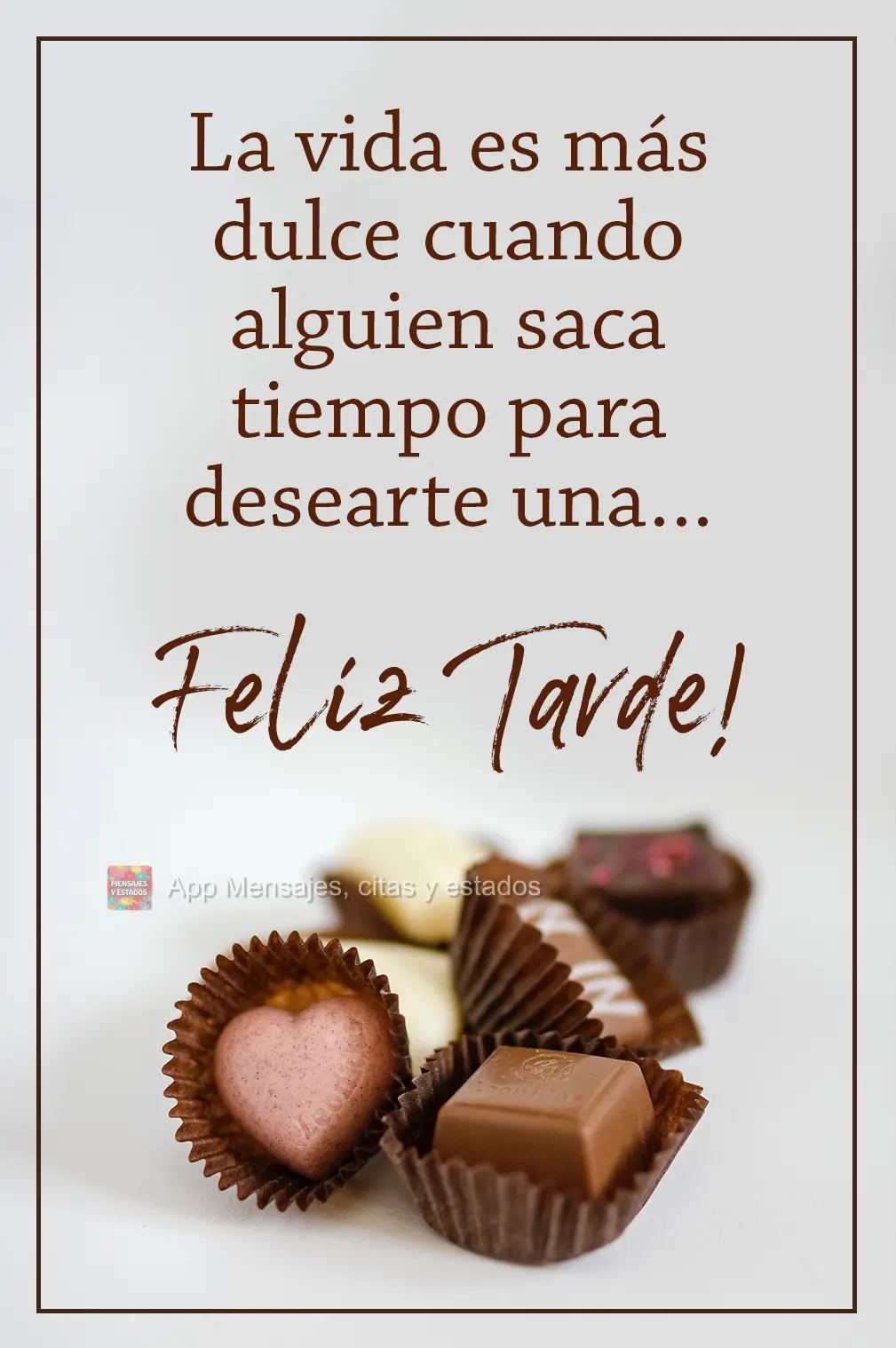 La vida es más dulce cuando alguien saca tiempo para desearte una feliz tarde.