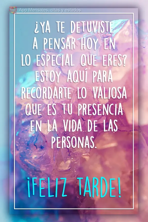 Já parou hoje para pensar o quanto você é especial? Estou aqui para te fazer lembrar sobre sua valiosa presença na vida das pessoas.  Boa Tarde!
