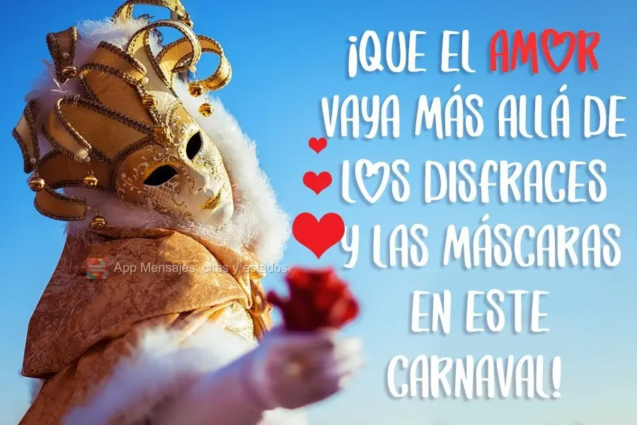 Que neste carnaval o amor vá além da fantasia!
