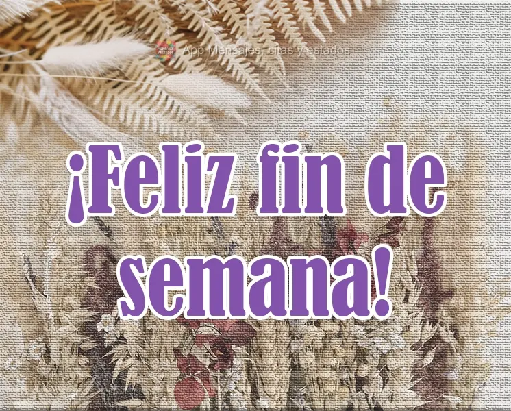 Ótimo final de Semana!