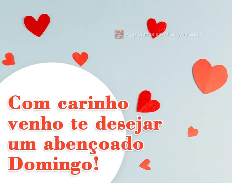 Com carinho venho te desejar um abençoado Domingo