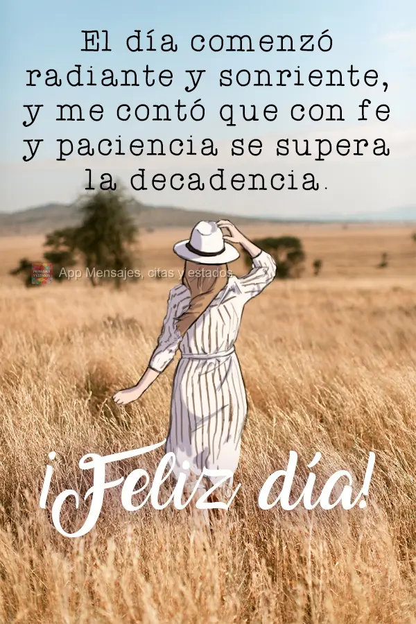 O dia nasceu lindo e sorrindo, me contando que com fé e paciência tudo se ajeita.  Bom dia!