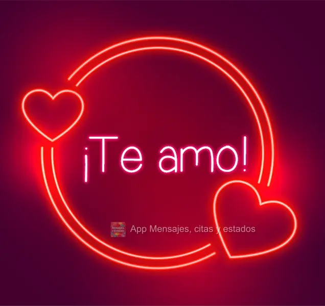¡Te amo!