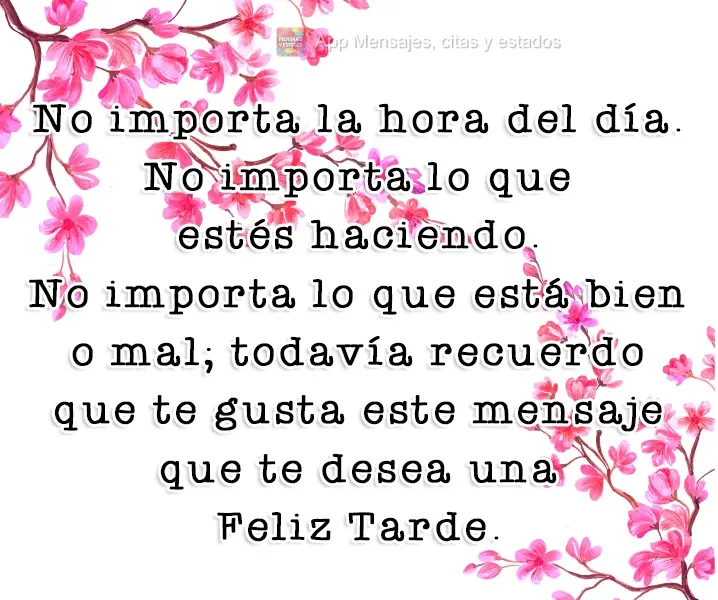 Não importa a hora do dia. Não importa o que eu esteja fazendo. Não importa o que é certo e o que não é, ainda me lembro de que você gosta dessa m...
