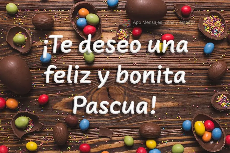 Desejo que você tenha uma doce e Feliz Páscoa!
