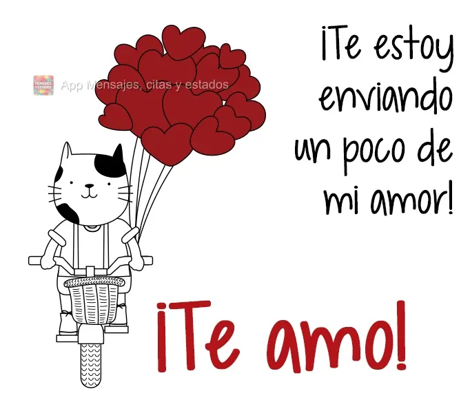 Estou enviando um pouco do meu amor! 
 Amo você!