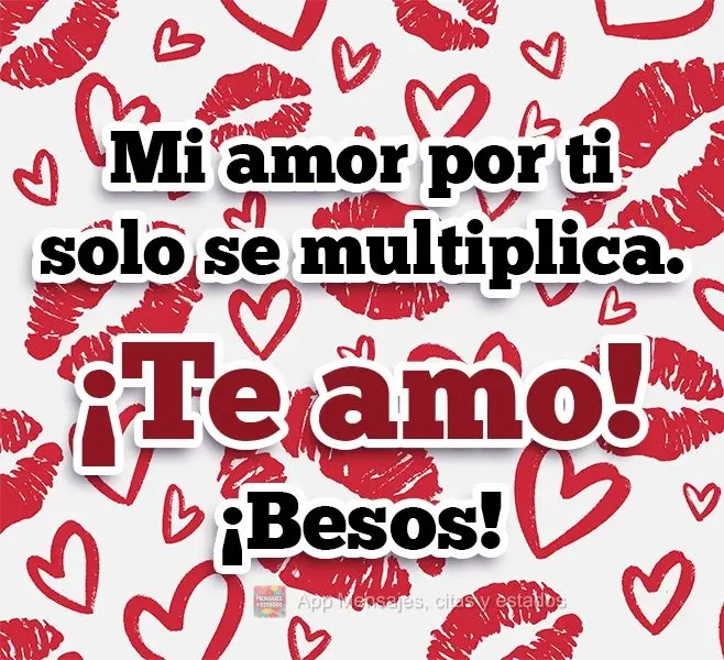 Meu amor por você só multiplica. Te amo! Beijos!
