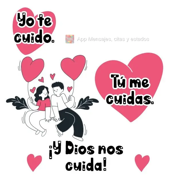 Yo te cuido. Tú me cuidas. ¡Y Dios nos cuida!