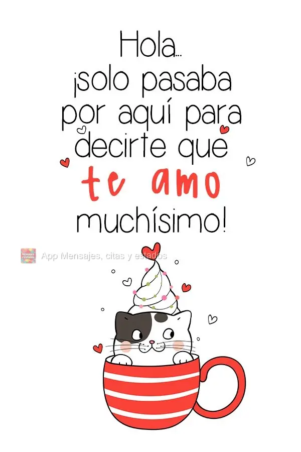 Oie...só passei pra dizer que te amo muito!
