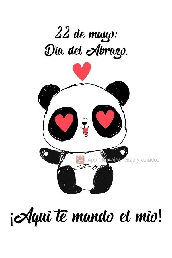 22 de Maio dia do abraço apertado. E aqui vai o meu!
