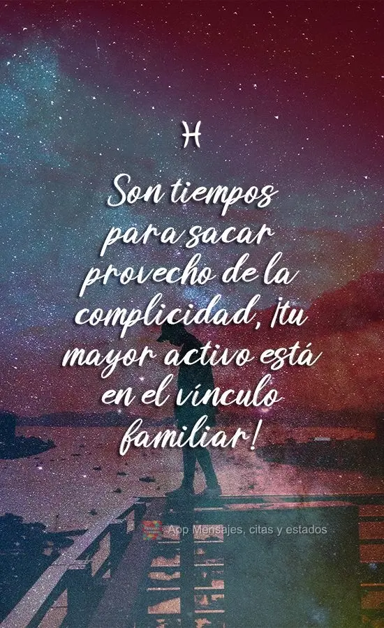 Son tiempos para sacar provecho de la complicidad, ¡tu mayor activo está en el vínculo familiar!