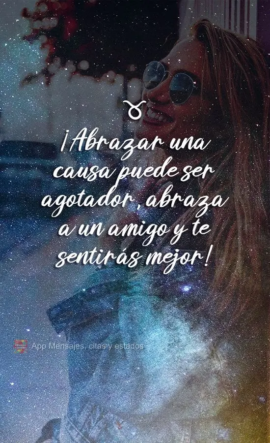 Abraçar uma causa pode ser algo desgastante, abrace um amigo e se sentirá melhor!
