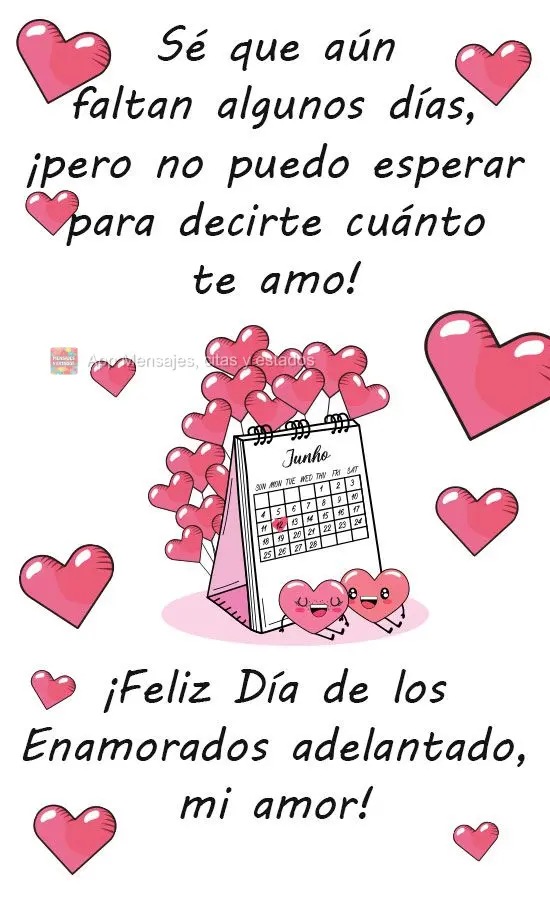 Sei que ainda faltam alguns dias, mas não posso esperar para dizer o quanto eu te amo!  Um feliz dia dos namorados adiantado meu amor!