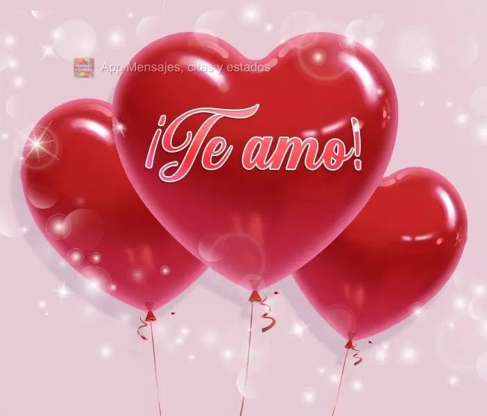 ¡Te amo!