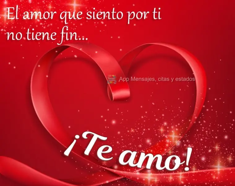 Meu amor por você não tem fim...
 Te amo!