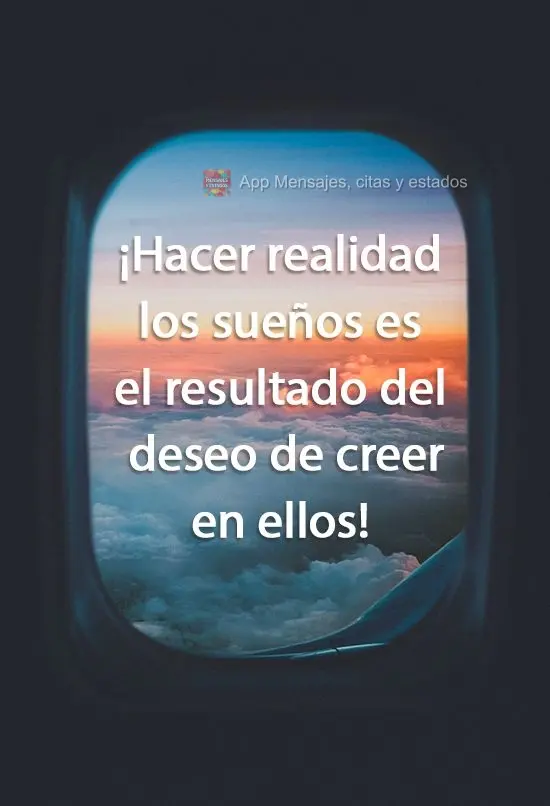 Realizar sonhos vem da vontade de acreditar neles!
