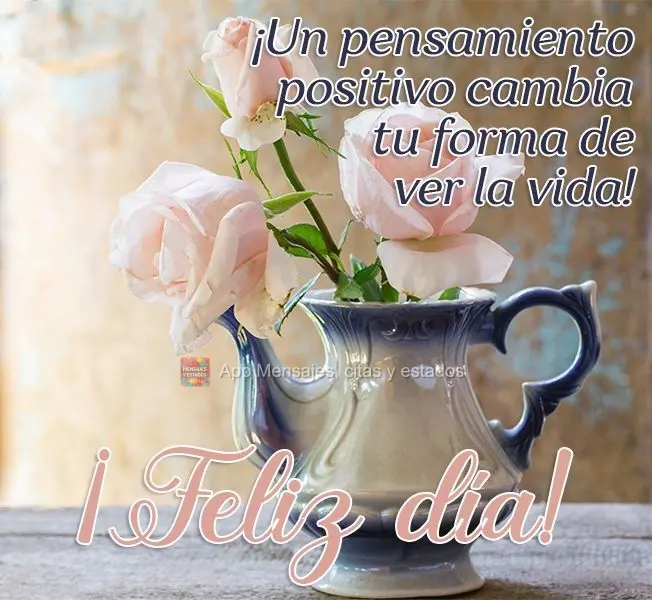 Um pensamento positivo muda a forma de como você enxerga a vida!  Bom Dia!