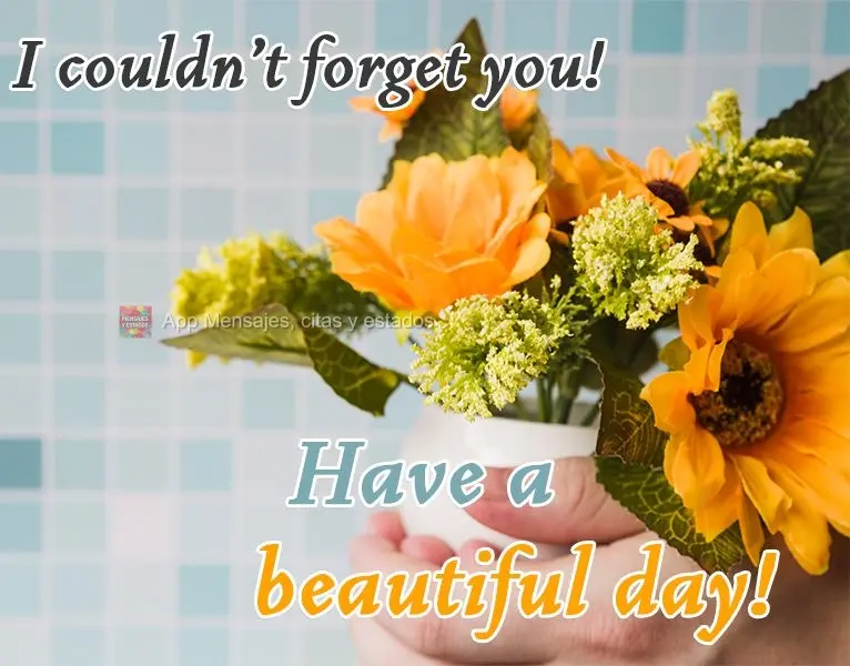 Não poderia esquecer de você!  Tenha um Lindo dia!