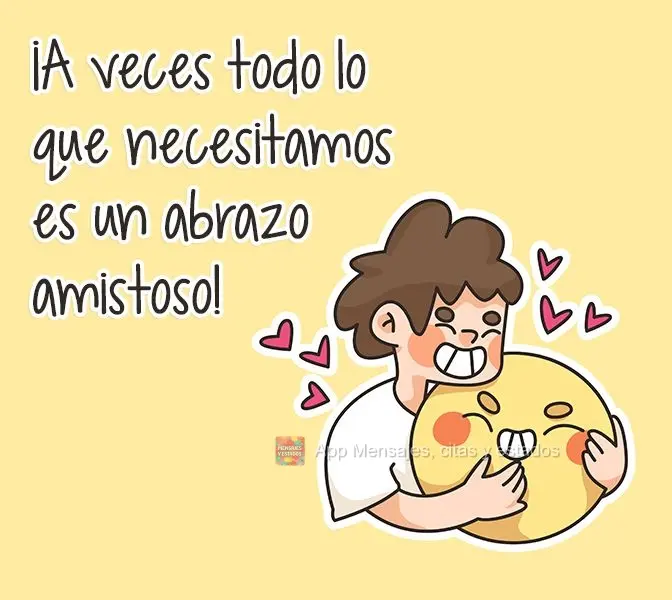 ¡A veces todo lo que necesitamos es un abrazo amistoso!