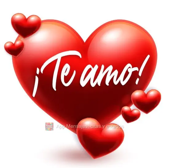 ¡Te amo!