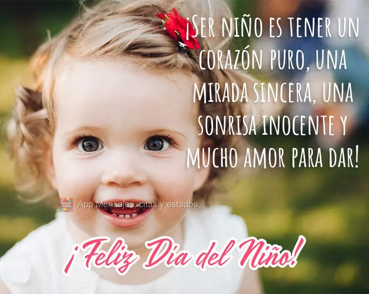 Ser criança é ter coração puro, um olhar sincero, um sorriso inocente e muito amor pra dar!  Feliz dia das crianças!