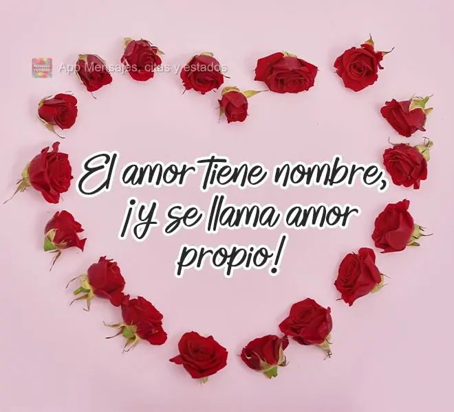 El amor tiene nombre, ¡y se llama amor propio!