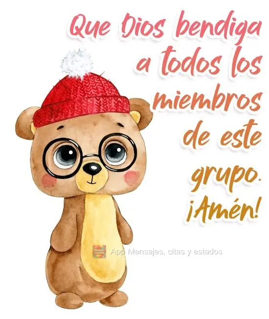 Que Dios bendiga a todos los miembros de este grupo. ¡Amén!