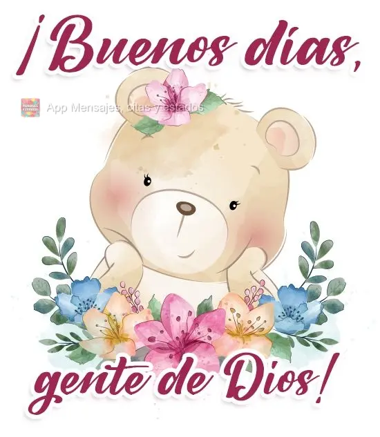 ¡Buenos días, gente de Dios!