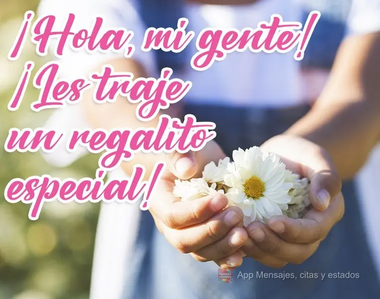 ¡Hola, mi gente! ¡Les traje un regalito especial!