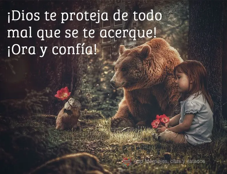 ¡Dios te proteja de todo mal que se te acerque! ¡Ora y confía!