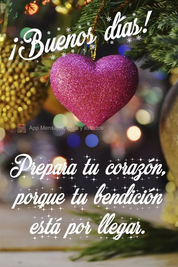 Prepara teu coração, porque sua bênção está chegando!  Bom dia!