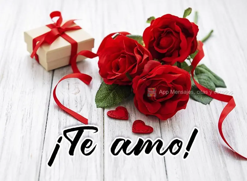 ¡Te amo!