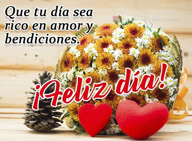 Que seu dia seja recheado de amor e bênçãos!  Bom dia!