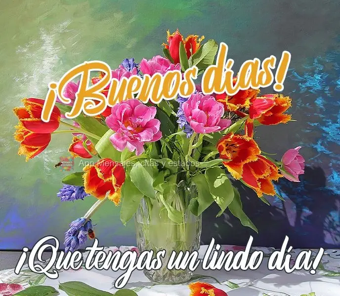 Que seu dia seja lindo!  Bom dia!