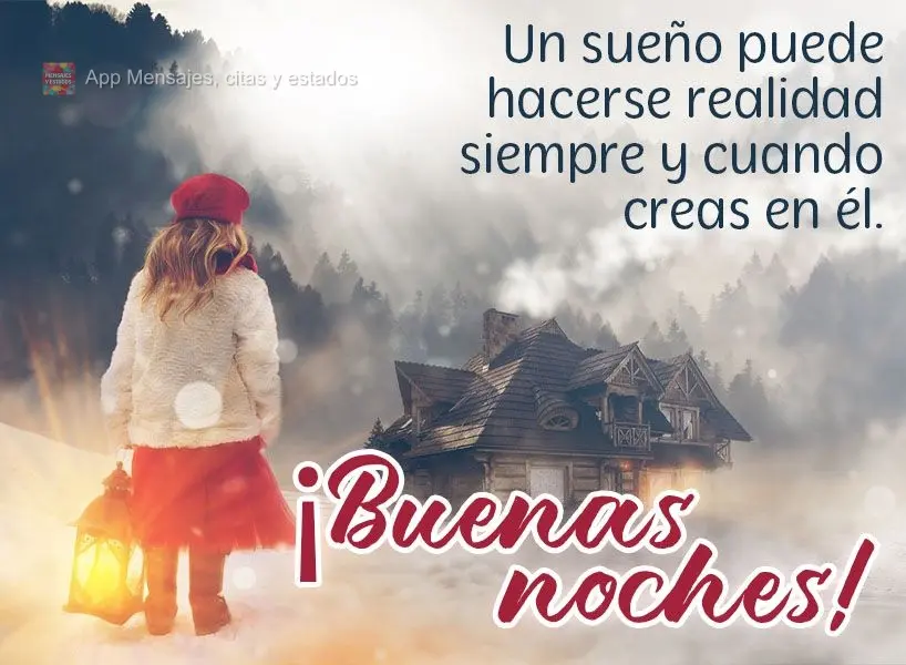 Um sonho pode se transformar em realidade desde que você acredite nele!  Boa noite!