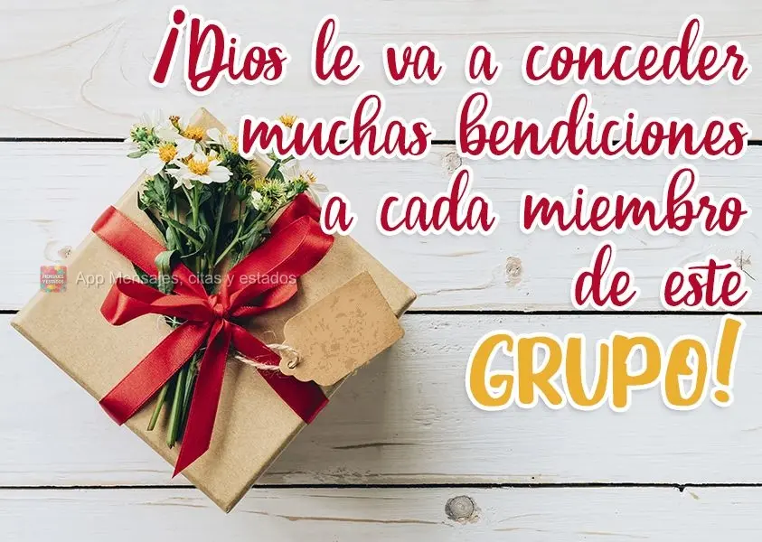¡Dios le va a conceder muchas bendiciones a cada miembro de este grupo!