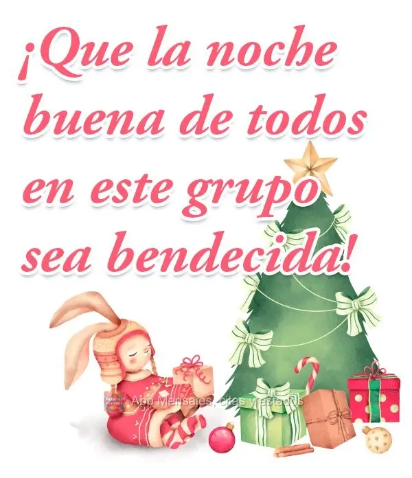 ¡Que la noche buena de todos en este grupo sea bendecida!