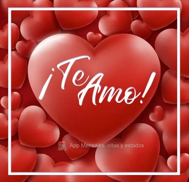 Te amo!