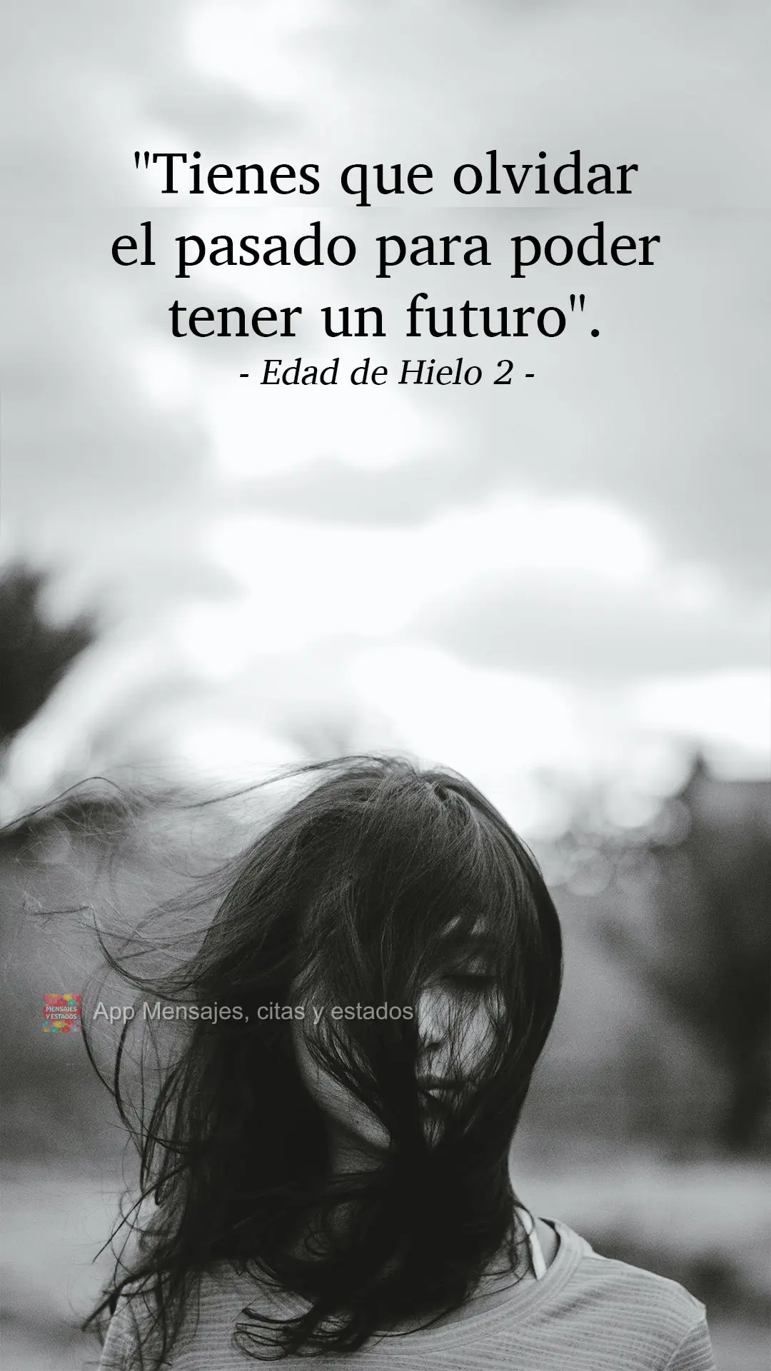 "Tienes que olvidar el pasado para poder tener un futuro". La Era del Hielo 2