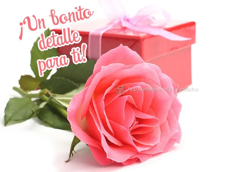¡Un bonito detalle para ti!