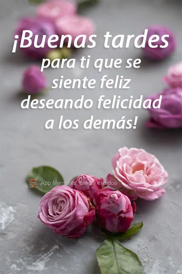 Boa tarde pra você que se sente feliz desejando felicidade aos outros!