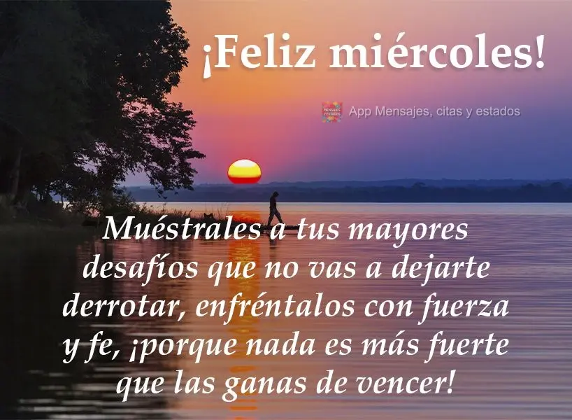 Muéstrales a tus mayores desafíos que no vas a dejarte derrotar, enfréntalos con fuerza y fe, ¡porque nada es más fuerte que las ganas de vencer! ¡...