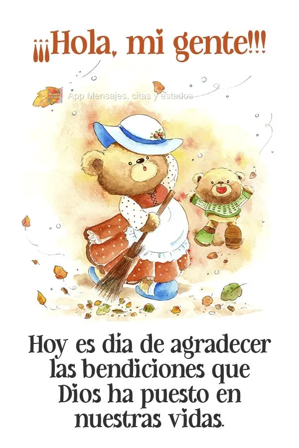 ¡¡¡Hola, mi gente!!! Hoy es día de agradecer las bendiciones que Dios ha puesto en nuestras vidas.
