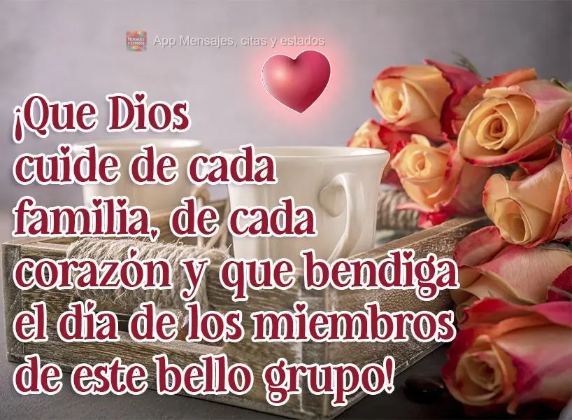 ¡Que Dios cuide de cada familia, de cada corazón y que bendiga el día de los miembros de este bello grupo!