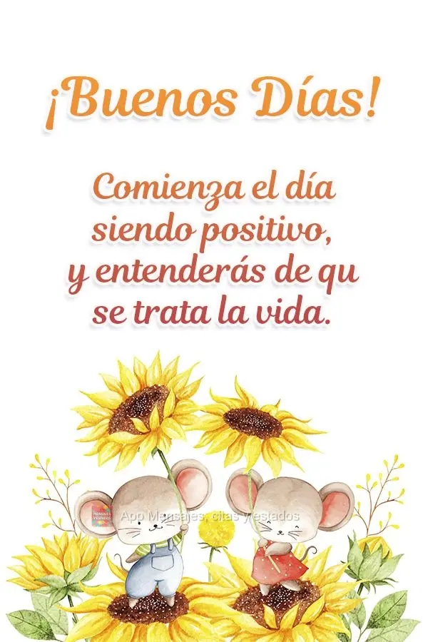 Comece o dia sendo positivo e entenderá do que a vida é feita! Bom dia! 