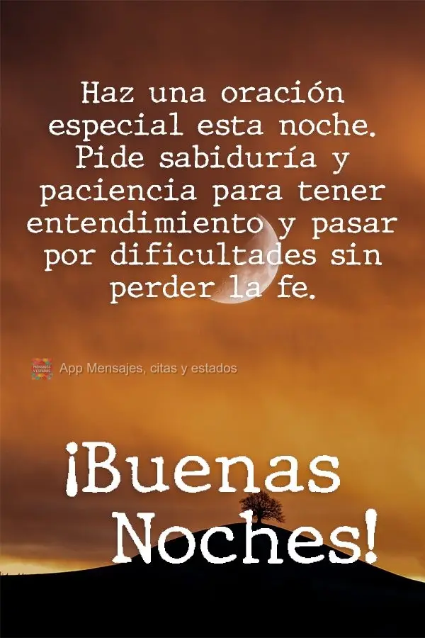 Faça uma oração especial esta noite. Peça sabedoria e paciência, para ser capaz de compreender e passar por dificuldades sem que perca a fé.  Boa n...
