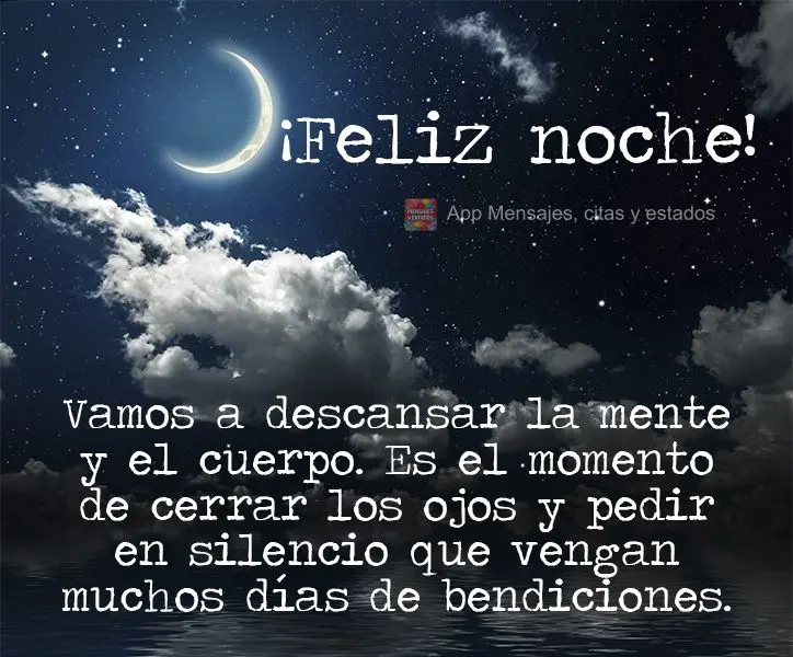 Vamos descansar a mente, o corpo e os pensamentos. Agora é hora de fechar os olhos e pedir em silêncio que tenhamos muitos dias de bênçãos pela fren...