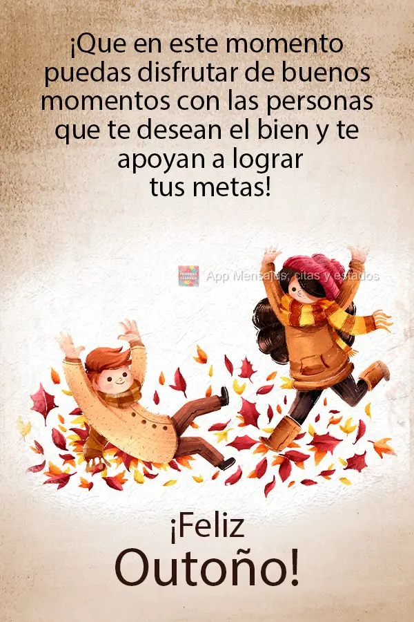 Que nesta época possamos aproveitar deliciosos momentos ao lado das pessoas que querem nosso bem, e torcem por nossas conquistas!  Feliz Outono!