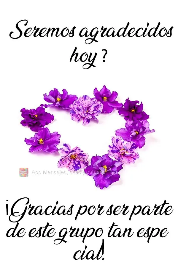 ¿Seremos agradecidos hoy?
¡Gracias por ser parte de este grupo tan especial!