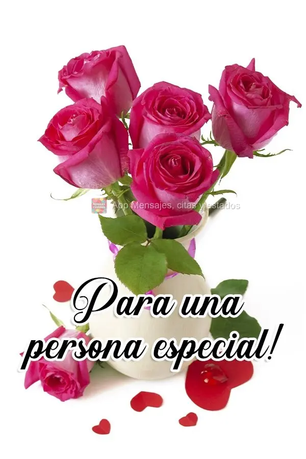 ¡Para una persona especial!